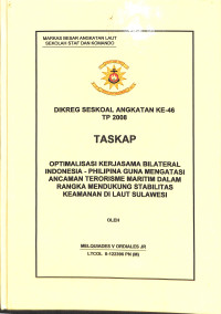 Optimalisasi Kerjasama Bilateral Indonesia - Philipina Guna Mengatasi Ancaman Terorisme Maritim Dalam Rangka Mendukung Stabilitas Keamanan Di Laut Sulawesi