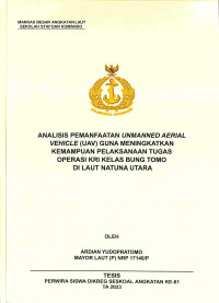 Analisis Pemanfaatan Unmanned Aerial Vehicle (UAV) Guna Meningkatkan Kemampuan Pelaksanaan Tugas Operasi KRI Kelas Bung Tomo di Laut Natuna Utara