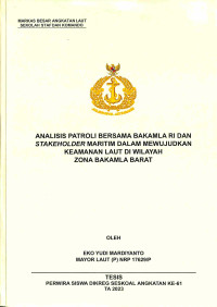 Analisis Patroli Bersama Bakamla RI dan Stakeholder Maritim dalam Mewujudkan Keamanan Laut di Wilayah Zona Bakamla Barat