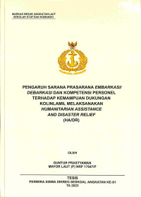 Pengaruh Sarana Prasarana Embarkasi/Debarkasi dan Kompetensi Personel Terhadap Kemampuan Dukungan Kollinlamil Melaksanakan Humanitarian Assistance and Disaster Relief (HA/DR)