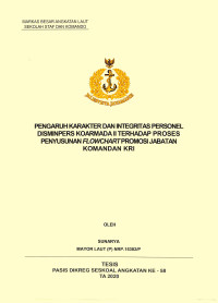 Pengaruh karakter dan integritas personel Disminpers Koarmada II terhadap proses penyusunan flowchart promosi jabatan Komandan KRI