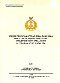 Aturan Pelibatan Operasi TNI AL pada Masa Damai dalam Rangka Penegakan Hukum terhadap Kapal Asing di Perairan Selat Singapura