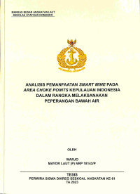 Analisis Pemanfaatan Smart Mine pada Area Choke Points Kepulauan Indonesia dalam Rangka Melaksanakan Peperangan Bawah Air