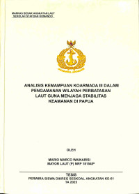 Analisis Kemampuan Koarmada III Dalam Pengamanan Wilayah Perbatasan Laut Guna Menjaga Stabilitas Keamanan di Papua