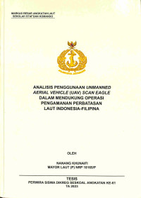 Analisis Penggunaan Unmanned Aerial Vehicle (UAV) Scan Eagle Dalam Mendukung Operasi Pengamanan Perbatasan Laut Indonesia-Filipina