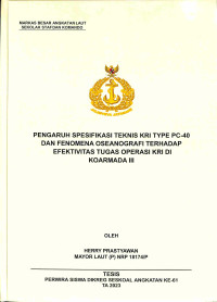 Pengaruh Spesifikasi Teknis KRI Type PC-40 dan Fenomena Oseanografi Terhadap Efektivitas Tugas Operasi KRI di Koarmada III