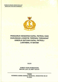 Pengaruh Kesiapan Kapal Patroli dan Dukungan Logistik Terpadu Terhadap Kinerja Satuan Kapal Patroli Lantamal IV Batam