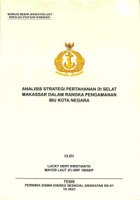 Analisis Strategi Pertahanan di Selat Makassar dalam Rangka Pengamanan Ibu Kota Negara