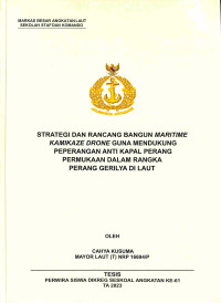 Strategi dan Rancang Bangun Maritime Kamikaze Drone guna Mendukung Peperangan Anti Kapal Perang Permukaan dalam Rangka Perang Gerilya di Laut