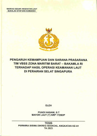 Pengaruh Kemampuan dan Sarana Prasarana Tim VBSS Zona Maritim Barat-Bakamla RI Terhadap Hasil Operasi Keamanan Laut di Perairan Selat Singapura