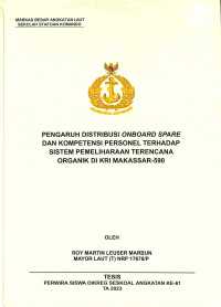 Pengaruh Distribusi Onboard Spare dan Kompetensi Personel Terhadap Sistem Pemeliharaan Terencana Organik di KRI Makassar-590