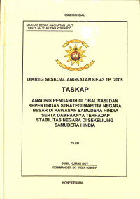 Analisis Pengaruh Globalisasi Dan Kepentingan Strategi Maritim Negara Besar Di Kawasan Samudera Hindia Serta Dampaknya Terhadap Stabilitas Negara Di Sekeliling Samudera Hindia