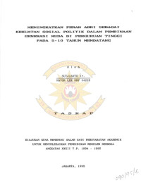 Meningkatkan Peran ABRI Sebagai Kekuatan Sosial Politik Dalam Pembinaan Generasi Muda Di Perguruan Tinggi Pada 5-10 Tahun Mendatang