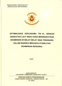 Optimalisasi Kerjasama TNI AL Dengan Angkatan Laut Guna Meningkatkan Keamanan Di Selat-Selat Asia Tenggara Dalam Rangka Menjaga Stabilitas Keamanan Regional