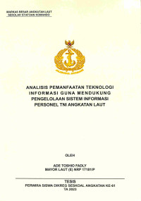 Analisis Pemanfaatan Teknologi Informasi Guna Mendukung Pengelolaan Sistem Informasi Personel TNI Angkatan Laut