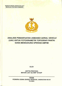 Analisis Pemanfaatan Unmaned Aerial Vehicle (UAV) Untuk Fotogrametri Topografi Pantai Guna Mendukung Operasi Amfibi