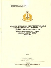 Analisis Kerjasama Industri Pertahanan Guna Memperkuat Angkatan Laut Jepang Dan Indonesia Dalam Rangka Mendukung Tugas Angkatan Laut Kedua Negara