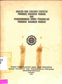 Analisa dan Evaluasi Statistik Produksi Tanaman Pangan dan Pengembangan Model Peramalan Produksi Tanaman Pangan