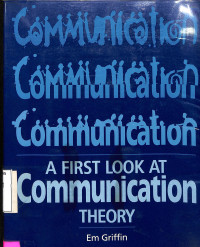 A First Look At Communication Theory