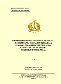 Optimalisasi Departemen Bedahh Rumkital Dr Mintohardjo Guna Meningkatkan Kualitas Pelayanan Dan Dukungan Kesehatan Dalam Rangka Mendukung Tugas TNI AL