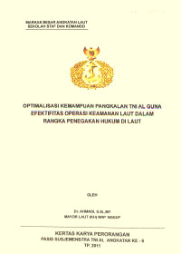 Optimalisasi Kemampuan Pangkalan TNI AL Guna Efektifitas Operasi Keamanan Laut Dalam Rangka Penegakan Hukum Di Laut