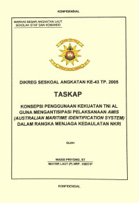 Konsepsi Penggunaan Kekuatan TNI AL Guna Mengantisipasi Pelaksanaan Amis  (Australian Maritime Identification System Dalam Rangka Menjaga Kedaulatan NKRI