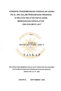 Konsepsi Pengembangan Pangkalan Udara TNI AL ARU Dalam Pengawasan Perairan Di Wilayah Selatan Papua Guna Menegakkan Kedaulatan Dan Hukum Di Laut