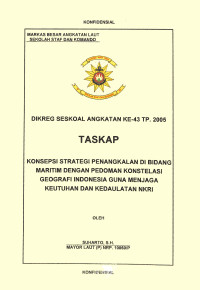 Konsepsi Strategi Penangkalan Di Bidang Maritim Dengan Pedoman Konstelasi Geografi Indonesia Guna Menjaga Keutuhan Dan Kedaulatan NKRI