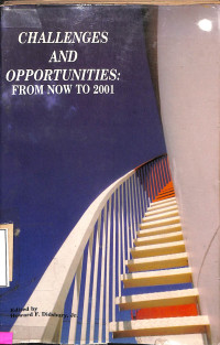 Challenges and Opportunities: From Now To 2001