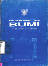 Konferensi Tingkat Tinggi BUMI Rio De Janero. 3-14 Juni 1992