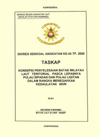 Konsepsi Penyelesaian Batas Wilayah Laut Teritorial Pasca Lepasnya Pulau Sipadan Menegakkan Kedaulatan NKRI