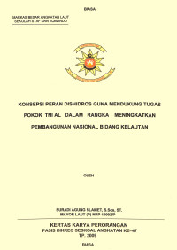 Konsepsi Peran Dishidros Guna Mendukung Tugas Pokok TNI AL Dalam Rangka Meningkatkan Pembangunan Nasional Bidang Kelautan