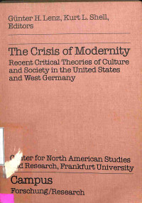 The Crisis of Modernity: Recent Critical Theorities of Culture and Society in the US and West Germany