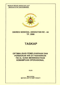 Optimalisasi Pemeliharaan Dan Perbaikan KRI Di Fasharkan TNI AL Guna Meningkatkan Kemampuan Operasional