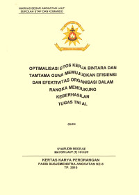 Optimalisasi Etos Kerja Bintara Dan Tamtama Guna Mewujudkan Efisiensi Dan Efektivitas Organisasi Dalam Rangka Mendukung Keberhasilan Tugas TNI AL