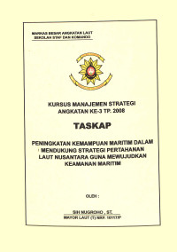 Peningkatan Kemampuan Maritim Dalam Mendukung Strategi Pertahanan Laut Nusantara Guna Mewujudkan Keamanan Maritim