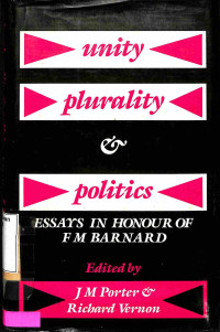 Unity Plurality and Politics: Essays in Honour of FM Barnard