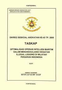 Optimalisasi Operasi Intelijen Maritim Dalam Menanggulangi Kegiatan Illegal Logging Di Wilayah Perairan Indonesia