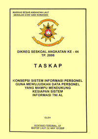 Konsepsi Sistem Informasi Personel Guna Mewujudkan Data Personel Yang Mampu Mendukung Kesiapan Sistem Informasi TNI AL