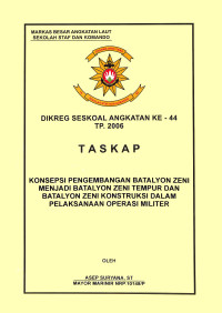 Konsepsi Pengembangan Batalyon Zeni Menjadi Batalyon Zeni Tempur Dan Batalyon Zeni Konstruksi Dalam Pelaksanaan Operasi Militer