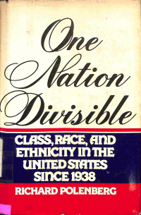 One Nation Divisible. Class,Race,and Ethnicity in The US Since 1938