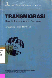 Transmigrasi: Dari Kolonialisasi Sampai Swakarsa