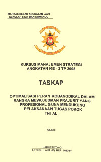 Optimalisasi Peran Kobangdikal Dalam Rangka Mewujudkan Prajurit Yang Profesional Guna Mendukung Pelaksanaan Tugas Pokok TNI AL