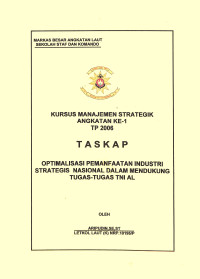 Optimalisasi Pemanfaatan Industri Strategis Nasional Dalam Mendukung Tugas-Tugas TNI AL