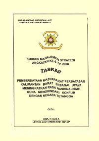 Pemberdayaan Masyarakat Perbatasan Kalimantan Barat Sebagai Upaya Meningkatkan Rasa Nasionalisme Guna Menghindari Konflik Dengan Negara Tetangga