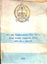 Rencana Pembangunan Tiga Tahun Desa Pantai Sumatera Utara 1975 / 76 - 1977 / 78