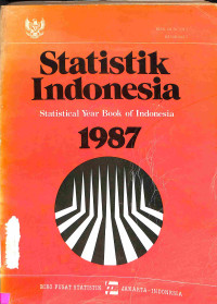 Statistik Indonesia-Statistical Year Book of Indonesia 1987