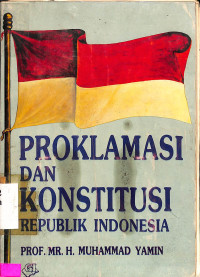 PROKLAMASI DAN KONSTITUSI REPUBLIK INDONESIA