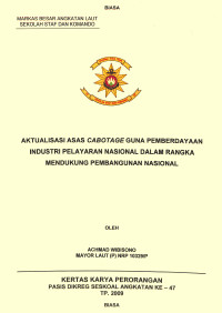 Aktualisasi Asas Cabotage Guna Pemberdayaan Industri Pelayaran Nasional Dalam Rangka Mendukung Pembangunan Nasional