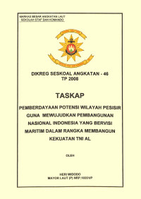 Pemberdayaan Potensi Wilayah Pesisir Guna Mewujudkan Pembangunan Nasional Indonesia Yang Bervisi Maritim Dalam Rangka Membangun Kekuatan Tni Al